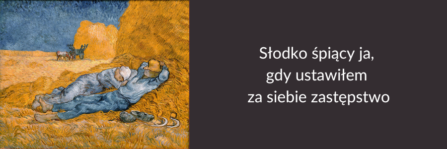 Mem przedstawiający osobę śpiącą na sianie z podpisem: Słodko śpiący ja, gdy ustawiłem za siebie zastępstwo