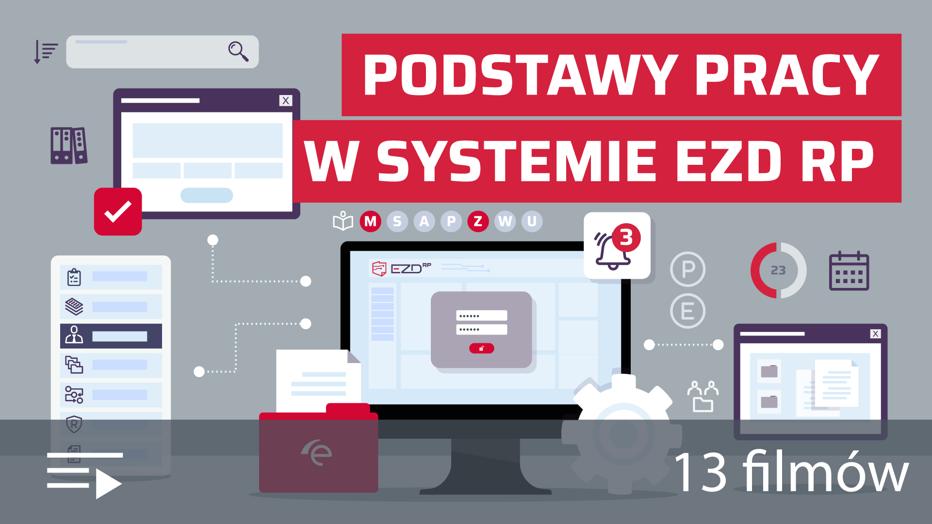 Okładka do playlisty pt. Podstawy pracy w systemie EZD RP złożonej z 13 filmów.