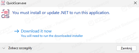 Widok okna QuickScan.exe: You must install or update .NET to run this application. Opcja: Download it now. Przycisk: Zamknij