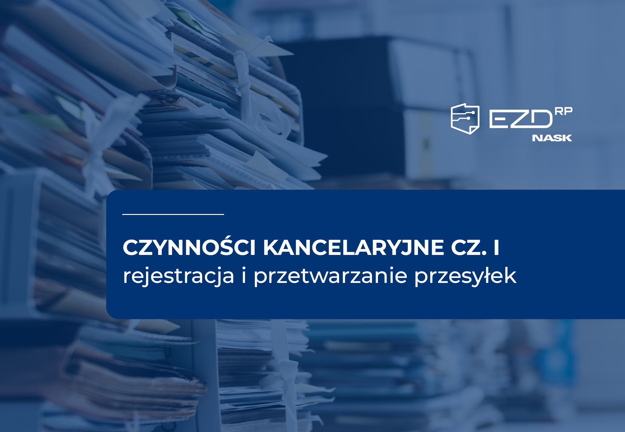 Okładka do kursu pt. Czynności kancelaryjne cz.I - rejestracja i przetwarzanie przesyłek.